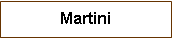 Text Box: Martini